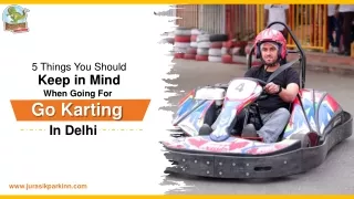 5 Things You Should Keep in Mind When Going for Go Karting In Delhi