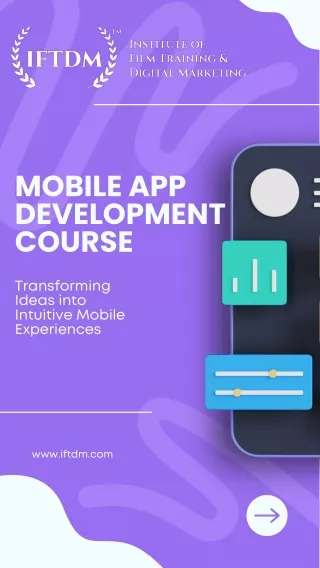 Top digital marketing institute for mobile app development course-www.iftdm.com