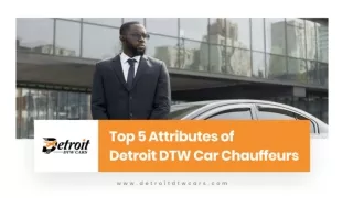 Top 5 Attributes of Detroit DTW Car Chauffeurs