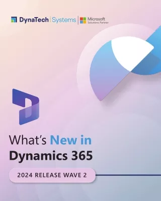 Dynamics 365 2024 Release Wave 2