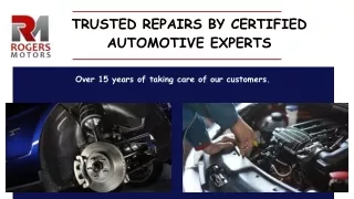 Trusted Repairs by Certified Automotive Experts