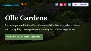 Olle Gardens Coupon Code | Olle Gardens Promo Code | Olle Gardens Discount Code