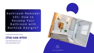 Bathroom Remodel 101: How to Revamp Your Bathroom with Bathtub Designs?