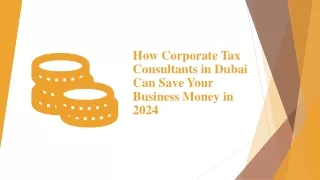 How Corporate Tax Consultants in Dubai Can Save