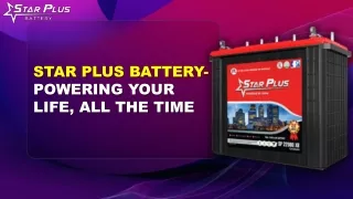 Star Plus Battery- Powering Your Life, All The Time