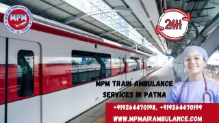 Book MPM Train Ambulance Service in Patna- All Medical Facility