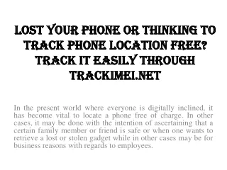 Lost your phone or thinking to track phone location free? Track it easily throug