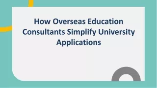 How Overseas Education Consultants Simplify University Applications