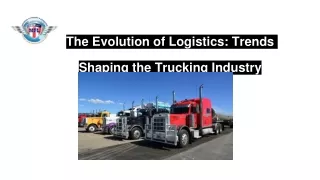 The Evolution of Logistics: Trends Shaping the Trucking Industry