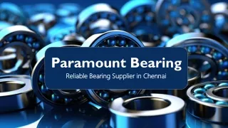 Reliable Bearing Supplier in Chennai