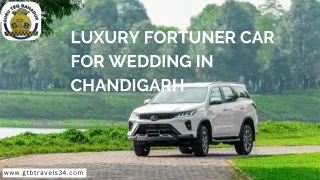 Luxury Fortuner Car for a Memorable Wedding in Chandigarh