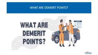 WHAT ARE DEMERIT POINTS?