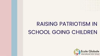Raising patriotism in school going children