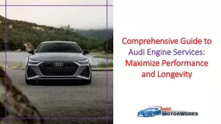 Comprehensive Guide to Audi Engine Services Maximize Performance and Longevity