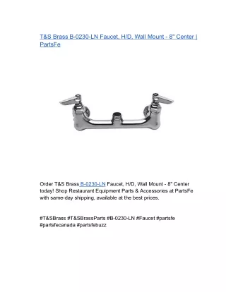 T&S Brass B-0230-LN Faucet, H_D, Wall Mount - 8_ Center _ PartsFe