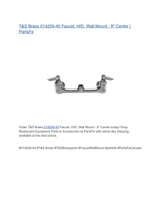 T&S Brass 014209-40 Faucet, H/D, Wall Mount - 8" Center | PartsFe