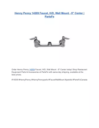 Henny Penny 14209 Faucet, H/D, Wall Mount - 8" Center | PartsFe
