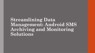 Streamlining Data Management: Android SMS Archiving and Monitoring Solutions