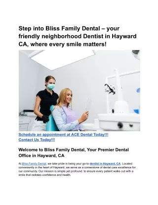 Step into Bliss Family Dental – your friendly neighborhood Dentist in Hayward CA, where every smile matters