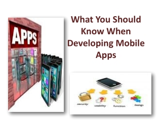 What You Should Know When Developing Mobile Apps
