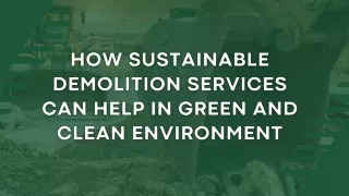 How Sustainable Demolition Services Can Help In Green And Clean Environment