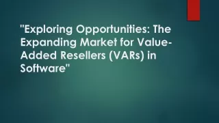 2024-2030 Global Value-Added Resellers (VARs) software Market Report - Productio