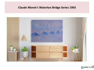 Claude Monet's Waterloo Bridge Series 1903