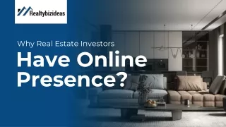 Reasons Why Real Estate Investors Need To Have Online Presence