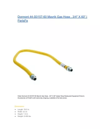 Dormont 44-S0157-60 Mavrik Gas Hose , 34 X 60  PartsFe
