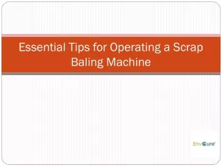 Essential Tips for Operating a Scrap Baling Machine