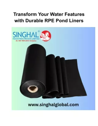 Protect Your Pond Investment with Robust RPE Liners