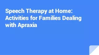 Speech Therapy at Home: Activities for Families Dealing with Apraxia