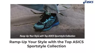 Ramp-Up Your Style with the Top ASICS Sportstyle Collection