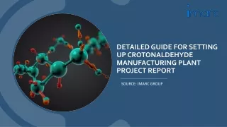 Crotonaldehyde Manufacturing Plant Project Report