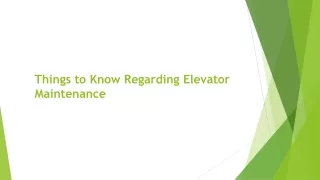 Things to Know Regarding Elevator Maintenance