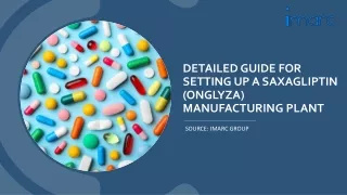 Saxagliptin (Onglyza) Manufacturing Plant Project Report