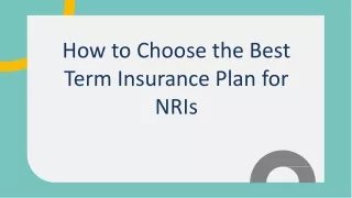 How to Choose the Best Term Insurance Plan for NRIs