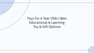 Toys For 6 Year Olds I Best Educational & Learning Toy & Gift Options