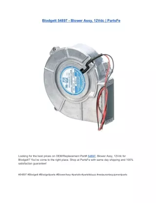 Blodgett 54897 - Blower Assy, 12Vdc | PartsFe