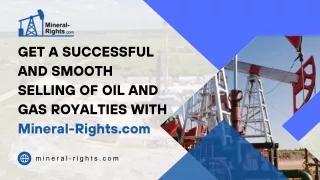 Get a Successful and Smooth Selling of Oil and Gas Royalties with Mineral-Rights