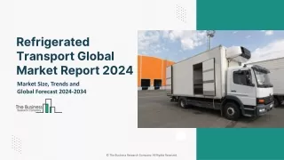 Refrigerated Transport Market Size, Industry Forecast, Growth Rate By 2033