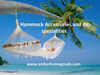 Hammock Accessories and its specialities