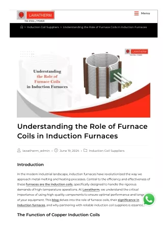 Understanding the Role of Furnace Coils in Induction Furnaces - Lawatherm - The Steel Power