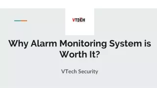 Why Alarm Monitoring System is Worth It