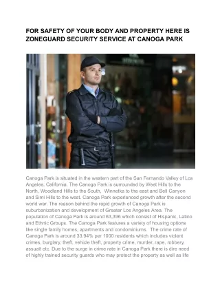 FOR SAFETY OF YOUR BODY AND PROPERTY HERE IS ZONEGUARD SECURITY SERVICE AT CANOGA PARK