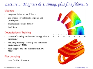 Lecture 3: Magnets & training, plus fine filaments