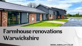 Farmhouse Renovations Warwickshire