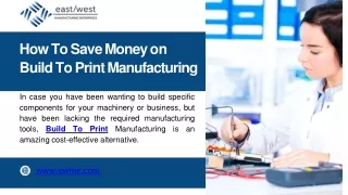 How To Save Money on Build To Print Manufacturing