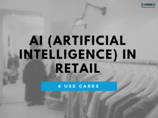 What is the need for Artificial Intelligence (AI) in Retail?