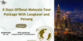 6 Days Offbeat Malaysia Tour Package With Langkawi and Penang